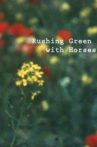 Rushing Green with Horses Movie Streaming Online