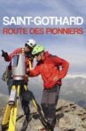 Saint-Gothard - Route des pionniers Movie Streaming Online