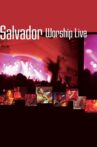 Salvador: Worship Live Movie Streaming Online