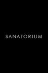 Sanatorium Movie Streaming Online