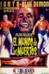 Santo and Blue Demon in the World of the Dead Movie Streaming Online