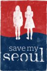 Save My Seoul Movie Streaming Online