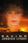 Saving Jessica Lynch Movie Streaming Online