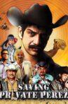 Saving Private Perez Movie Streaming Online