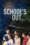 School's Out Movie Streaming Online
