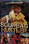 Scumbag Hustler Movie Streaming Online