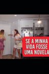 Se Minha Vida Fosse uma Novela Movie Streaming Online