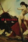 Sé villana. La Sevilla del diablo Movie Streaming Online