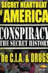 Secret Heartbeat of America: The C.I.A. & Drugs Movie Streaming Online