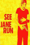 See Jane Run Movie Streaming Online