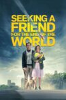 Seeking a Friend for the End of the World Movie Streaming Online