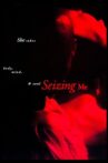 Seizing Me Movie Streaming Online