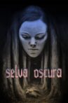 Selva Oscura Movie Streaming Online