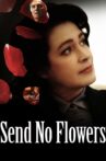 Send No Flowers Movie Streaming Online