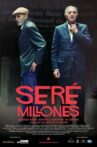 Seré Millones Movie Streaming Online