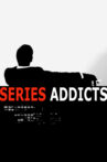 Séries Addicts Movie Streaming Online