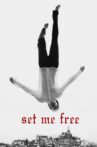 Set Me Free Movie Streaming Online