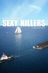 Sexy Killers Movie Streaming Online