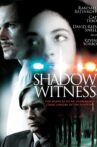 Shadow Witness Movie Streaming Online