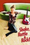 Shake, Rattle and Rock! Movie Streaming Online