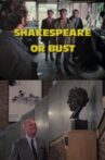 Shakespeare or Bust Movie Streaming Online