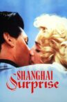 Shanghai Surprise Movie Streaming Online