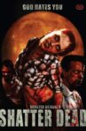 Shatter Dead Movie Streaming Online