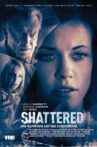 Shattered Movie Streaming Online
