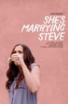 She's Marrying Steve Movie Streaming Online