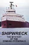 Shipwreck: The Mystery of the Edmund Fitzgerald Movie Streaming Online