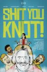 Shit You Knot! Movie Streaming Online