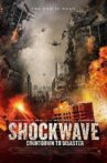 Shockwave: Countdown to Disaster Movie Streaming Online