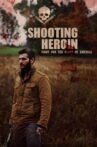 Shooting Heroin Movie Streaming Online