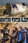 Shooting  Winter Sleep Movie Streaming Online