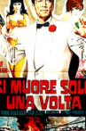 Si muore solo una volta Movie Streaming Online