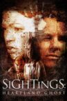 Sightings: Heartland Ghost Movie Streaming Online