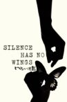 Silence Has No Wings Movie Streaming Online