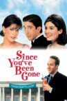 Since You've Been Gone Movie Streaming Online