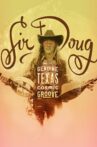 Sir Doug and the Genuine Texas Cosmic Groove Movie Streaming Online