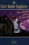 Sister Double Happiness: Greetings From Zürich Movie Streaming Online