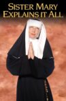 Sister Mary Explains It All Movie Streaming Online