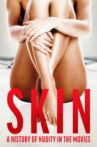 Skin: A History of Nudity in the Movies Movie Streaming Online