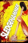 Sledgehammer Movie Streaming Online