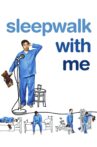 Sleepwalk with Me Movie Streaming Online