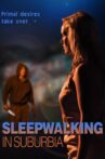 Sleepwalking in Suburbia Movie Streaming Online