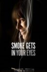 Smoke Gets in Your Eyes Movie Streaming Online