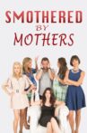 Smothered by Mothers Movie Streaming Online
