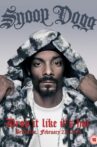 Snoop Dogg: Drop It Like It's Hot Movie Streaming Online