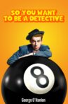 So You Want to Be a Detective Movie Streaming Online