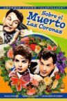 Sobre el muerto las coronas Movie Streaming Online
